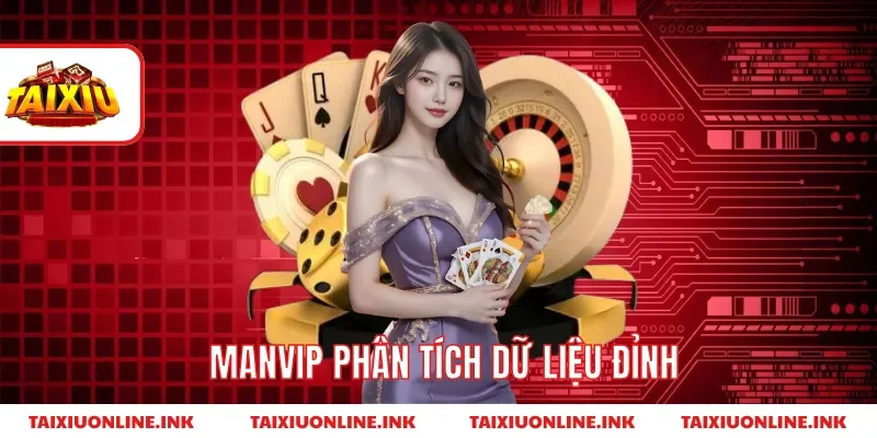 Manvip phân tích dữ liệu đỉnh